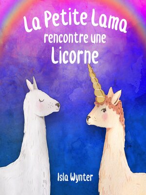 cover image of La Petite Lama rencontre une licorne